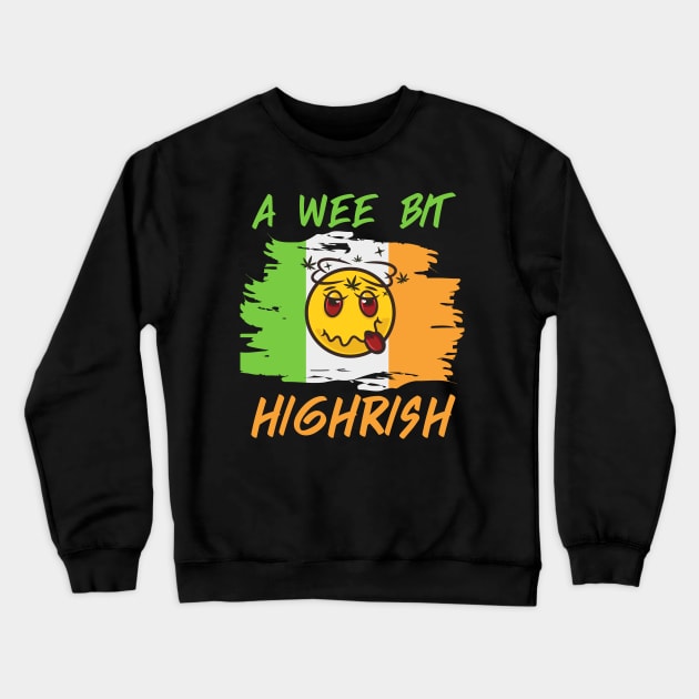 A Wee Bit Highrish Stoner Emoji Irish Flag Crewneck Sweatshirt by FrogandFog